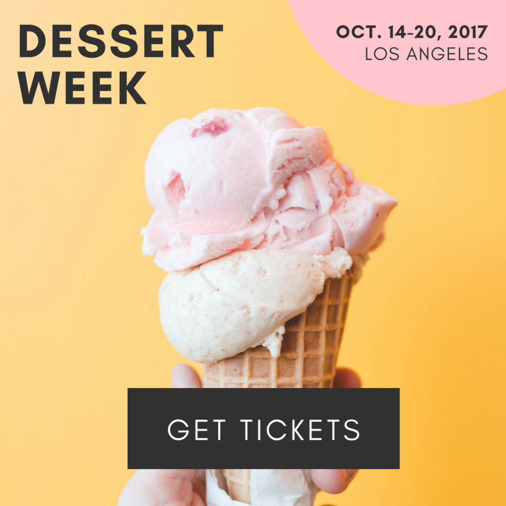 Get Your Dessert Week Tickets!
